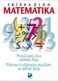 Dytrych Martin: Sbírka úloh z matematiky - Příprava k přijímacím zkouškám na SŠ