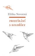 Novotná Eliška: Prostírání s kolibříky