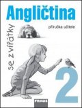 Davidová Jana: Angličtina se zvířátky 2 - příručka učitele