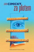 Cimický Jan: Za plotem