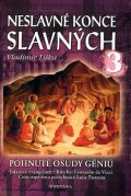 Liška Vladimír: Neslavné konce slavných 3