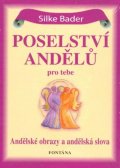 Bader Silke: Poselství andělů pro tebe