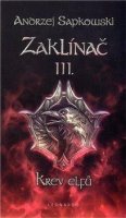 Sapkowski Andrzej: Zaklínač III. - Krev elfů