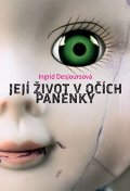 Desrjoursová Ingrid: Její život v očích panenky
