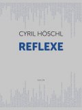 Höschl Cyril: Reflexe