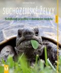 Wilke Hartmut: Suchozemské želvy - Svědkové pravěku v domácím teráriu