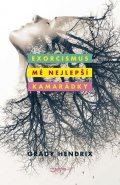 Hendrix Grady: Exorcismus mé nejlepší kamarádky