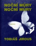 Jirous Tobiáš: Noční můry noční můry