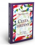 Chinmoy Sri: Cesta hrdiny - Jak zvítězit na bojišti života