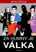 Fištejn Jefim: Za humny je válka