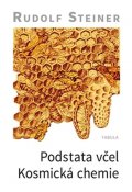 Steiner Rudolf: Podstata včel - kosmická chemie