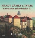 Kurka Ladislav: Hrady, zámky a tvrze na starých pohlednicích II. Jižní Čechy