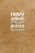 neuveden: Nový zákon: Příběh a učení Ježíše Nazaretského