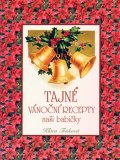 Trnková Klára: Tajné vánoční recepty naší babičky