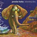 Hutka Jaroslav: CD Jaroslav Hutka - Skleněný den