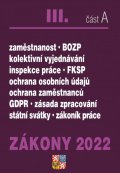 neuveden: Zákony 2022 III/A Zákoník práce, BOZP, GDPR - Ochrana osobních údajů, plat 