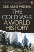Westad Odd Arne: The Cold War : A World History