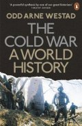 Westad Odd Arne: The Cold War : A World History
