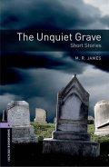 James M. R.: Oxford Bookworms Library 4 The Unquiet Grave (New Edition)