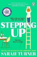 Turnerová Sarah: Stepping Up: the joyful and emotional Sunday Times bestseller from the auth