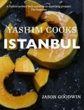 Goodwin Jason: Yashim Cooks Istanbul