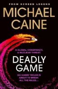 Caine Michael: Deadly Game: The stunning thriller from the screen legend Michael Caine