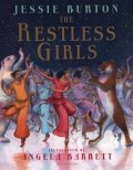 Burtonová Jessie: The Restless Girls: A Dazzling, Feminist Fairytale from the Bestselling Aut