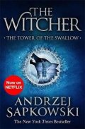 Sapkowski Andrzej: The Tower of the Swallow : Witcher 4 - Now a major Netflix show
