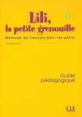 Meyer-Dreux Sylvie: Lili, la petite grenouille - Niveau 1 - Guide pédagogique