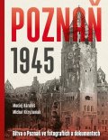 Karalus Maciej: Poznaň 1945