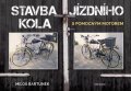 Bartuněk Miloš: Stavba jízdního kola s motorem