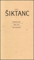 Šiktanc Karel: Dílo 3: Zaříkavání živých / Adam a Eva / Jak se trhá srdce