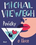 Viewegh Michal: Povídky o lásce