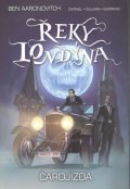 Aaronovitch Ben: Řeky Londýna - Čarojízda