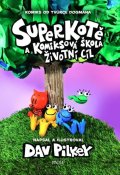 Pilkey Dav: Superkotě a komiksová škola: Životní cíl