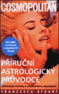 Stuart Francesca: Příruční astrologický průvodce. Cosmopolitan