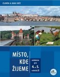 kolektiv autorů: Místo, kde žijeme - pro 4. a 5. ročník ZŠ - Člověk a jeho svět