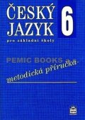 kolektiv autorů: Český jazyk 6 pro základní školy - Metodická příručka