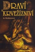 Waltonová Jo: Draví a krvežízniví