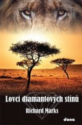 Marks Richard: Lovci diamantových stínů