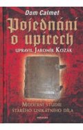 Calmet Dom: Pojednání o upírech - Moderní studie starého unikatního díla