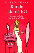 Ivens Sarah: Rande jak má být