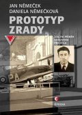 Němeček Jan: Prototyp zrady - Životní příběh Augustina Přeučila