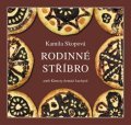 Skopová Kamila: Rodinné stříbro aneb Klenoty domácí kuchyně