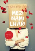 Englandová Caroline: Mezi námi lháři