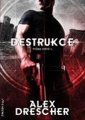 Drescher Alex: Tvůrci světů 1 - Destrukce