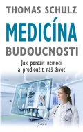 Schulz Thomas: Medicína budoucnosti