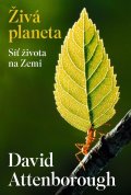 Attenborough David: Živá planeta - Síť života na Zemi