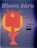 Binar Vladimír: Hlava žáru