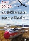 Douda Karel: Na dokluzu aneb Stále s Blaníkem